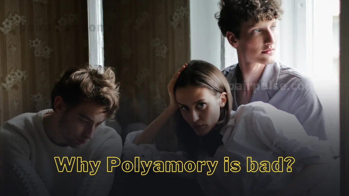 Why Polyamory is bad