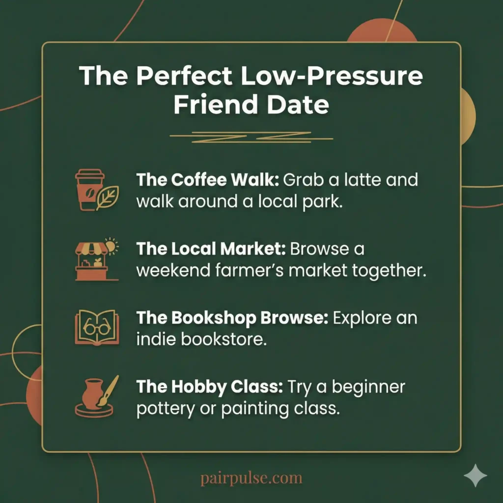 The Perfect Low-Pressure Friend Date
