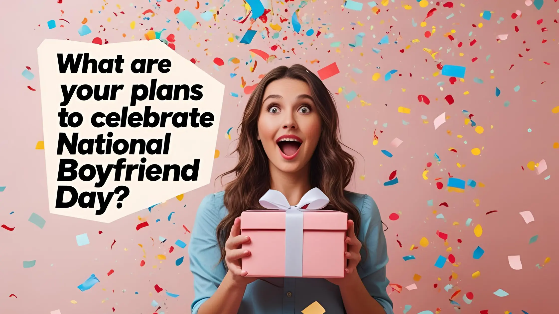 National Girlfriend Day 2025 National boyfriend day 2025 in india National Boyfriend and Girlfriend Day National boyfriend day 2025 wishes National boyfriend day 2025 quotes National ex Boyfriend day Boyfriends Day relationship National boyfriend day 2025 gif
