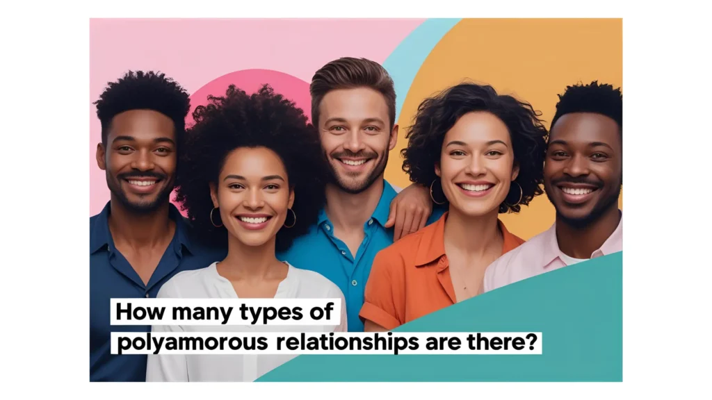 Polyamorous Relationship Types